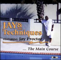 Main Course - Jay & the Techniques Featuring Jay Proctor