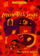 Main Dish Soups - Shulman, Martha Rose