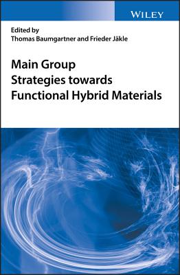 Main Group Strategies towards Functional Hybrid Materials - Baumgartner, Thomas (Editor), and Jaekle, Frieder (Editor)