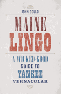 Maine Lingo: A Wicked-Good Guide to Yankee Vernacular