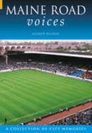 Maine Road Voices: A Collection of City Memories