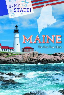 Maine: The Pine Tree State - Ehman, Ashley M, and Hicks, Terry Allan, and Hudson, Amanda