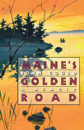 Maine's Golden Road: A Memoir