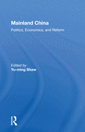 Mainland China: Politics, Economics, and Reform