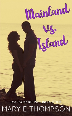 Mainland vs. Island - Thompson, Mary E