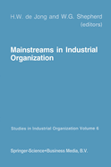 Mainstreams in Industrial Organization: Book I. Theory and International Aspects. Book II. Policies: Antitrust, Deregulation and Industrial