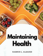 Maintaining Health: Mental Attitude and Daily Food
