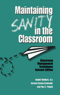 Maintaining Sanity In The Classroom: Classroom Management Techniques