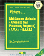 Maintenance Mechanic (Automated Mail Processing Equipment)(Usps): Passbooks Study Guide