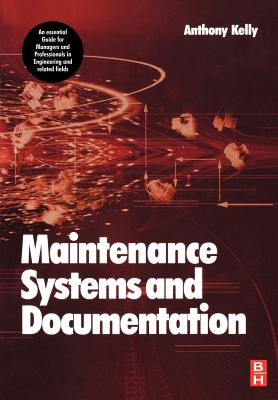 Maintenance Systems and Documentation - Kelly, Anthony, Professor