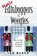 Mair Edinbuggers Vs Weegies and Merr Weegies Vs Edinbuggers