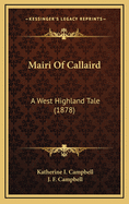 Mairi of Callaird: A West Highland Tale (1878)