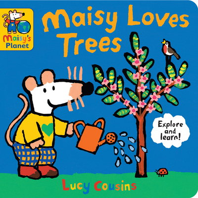 Maisy Loves Trees: A Maisy's Planet Book - 