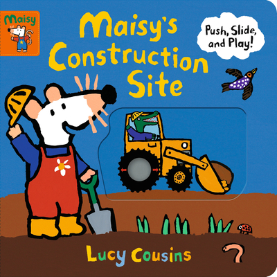 Maisy's Construction Site: Push, Slide, and Play! - 