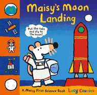 Maisy's Moon Landing: A Maisy First Science Book