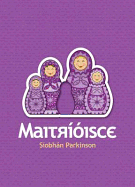 Maitrioisce - Parkinson, Siobhan