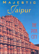 Majestic Jaipur: The Pink City