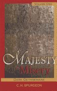 Majesty in Misery: v. 1: Dark Gethsemane