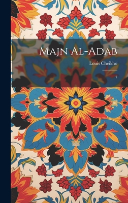 Majn Al-Adab; 7 - Cheikho, Louis 1859-1927