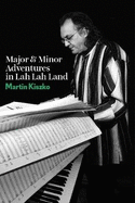 Major and Minor Adventures in Lah Lah Land