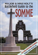 Major And Mrs Holt's Battlefield Guide To The Somme