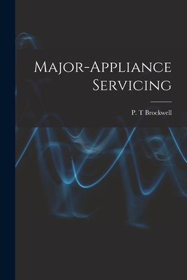 Major-appliance Servicing - Brockwell, P T (Creator)