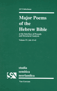 Major Poems of the Hebrew Bible: At the Interface of Prosody and Structural Analysis, Volume IV: Job 15-42