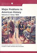 Major Problems in American History, Volume 2: Since 1865: Documents and Essays