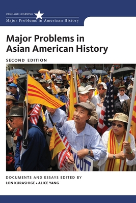Major Problems in Asian American History - Kurashige, Lon, and Yang, Alice