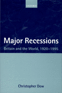 Major Recessions: Britain and the World, 1920-1995
