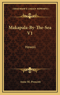 Makapala-By-The-Sea V1: Hawaii