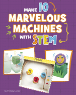 Make 10 Marvelous Machines with Stem