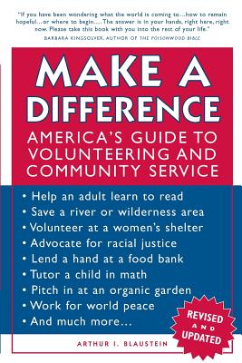 Make a Difference: America's Guide to Volunteering and Community Service - Blaustein, Arthur I