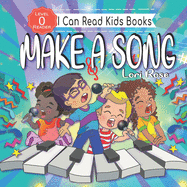 Make A Song: Kids Book: Reader Level 0
