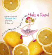 Make a Stand: When Life Gives You Lemons, Change the World!
