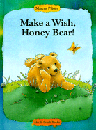 Make a Wish, Honey Bear