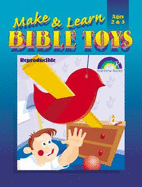 Make and Learn Bible Toys: Ages 2-3 - Rainbow Publishing (Creator), and Kline, Nancy