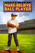 Make-Believe Ball Player - Slote, Alfred