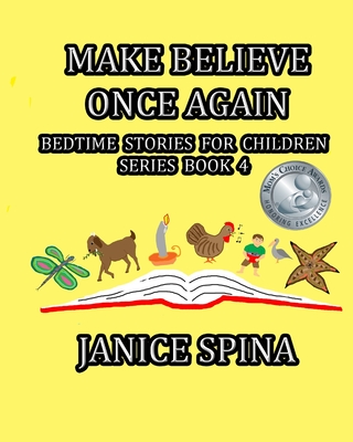 Make Believe Once Again: Bedtime Stories for Children Series Book 4 - Spina, Janice