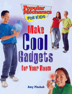 Make Cool Gadgets for Your Room