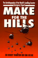 Make for the Hills: Memories of Far Eastern Wars - Thompson, Robert