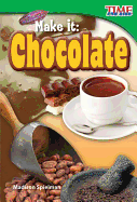 Make It: Chocolate (Library Bound)