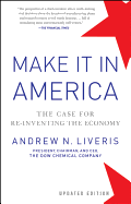 Make It in America, Updated Edition: The Case for Re-Inventing the Economy