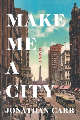Make Me a City - Carr, Jonathan