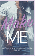 Make Me: A Romantic Comedy