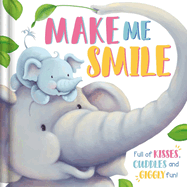 Make Me Smile: Padded Board Book