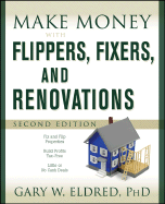 Make Money with Flippers, Fixers, and Renovations