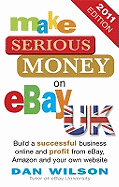 Make Serious Money on eBay Uk 2010 Edition