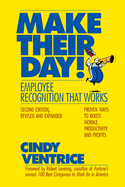 Make Their Day!: Employee Recognition That Works