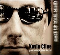 Make Up Your Mind - Kevin Cline